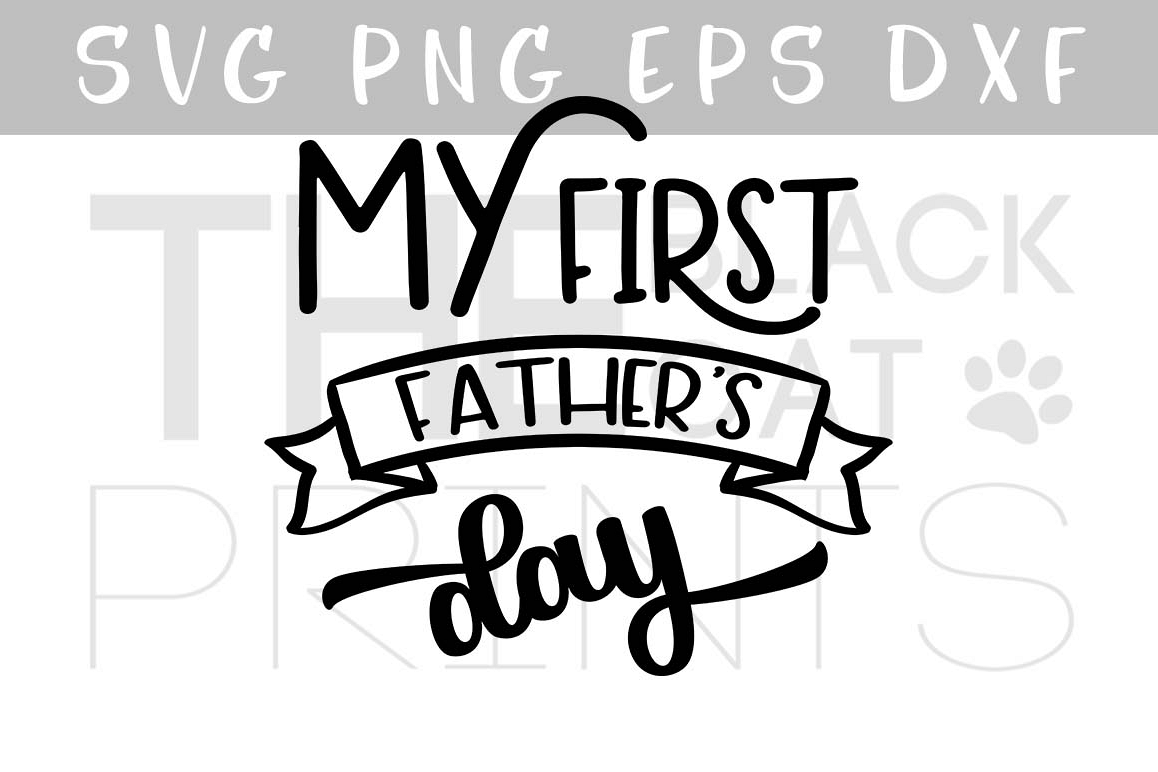 My first father's day SVG PNG EPS DXF, Father svg, Daddy svg file example image 1