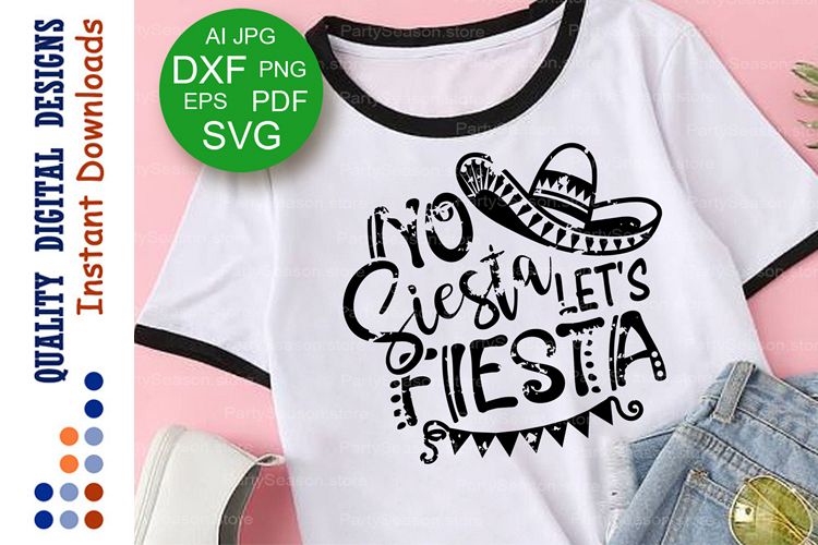 No siesta let's fiesta svg sayings Cinco de mayo example image 1