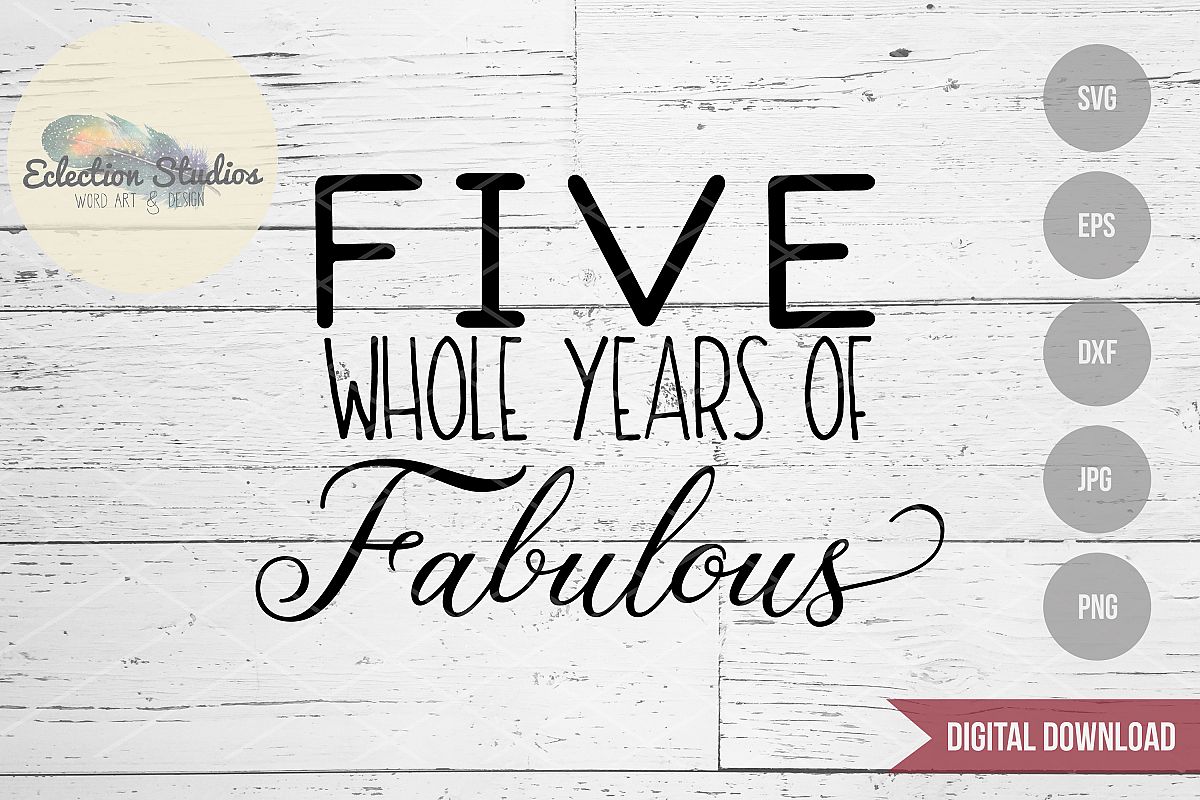 Download Five Whole Years of Fabulous SVG