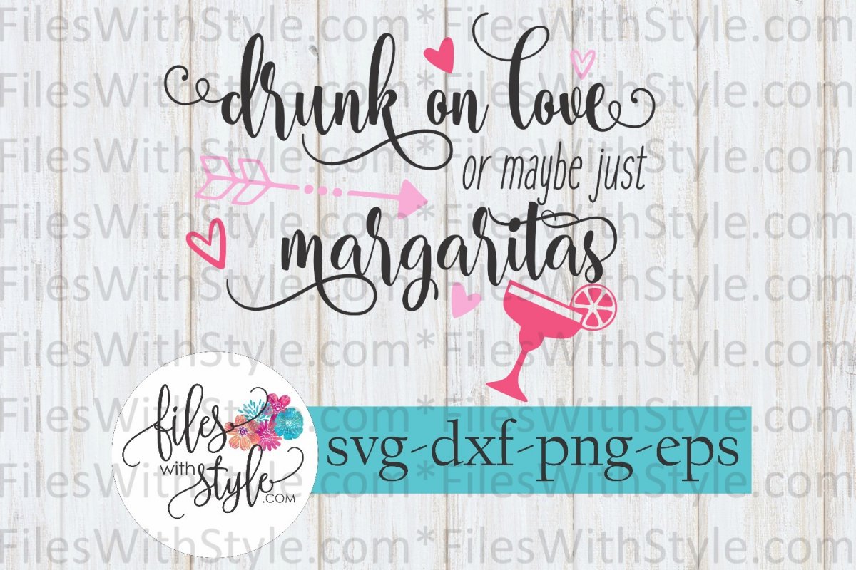 Download Drunk On Love Maybe Margaritas Valentine's Day SVG Cutting ...