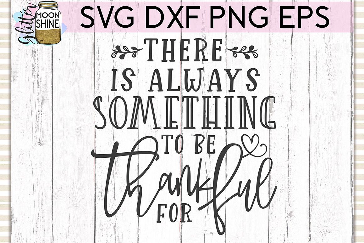 There Is Always Something SVG DXF PNG EPS Cutting Files example image 1