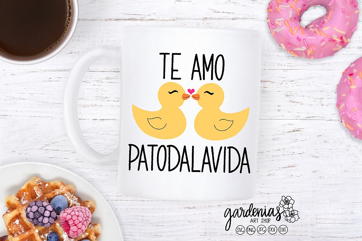 Te Amo Patodalavida SVG | Spanish Cut File | Duck Graphic example image 1
