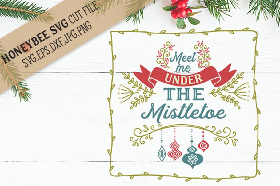 Meet Me Under The Mistletoe svg example image 1