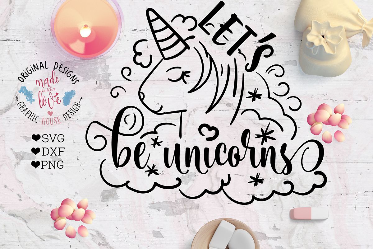 Lets be Unicorns Cutting File SVG, DXF, PNG example image 1