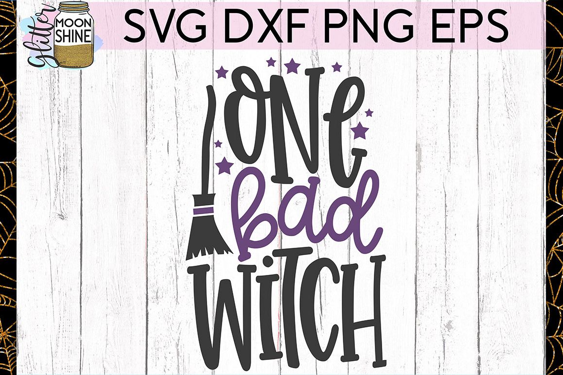 One Bad Witch SVG DXF PNG EPS Cutting Files example image 1