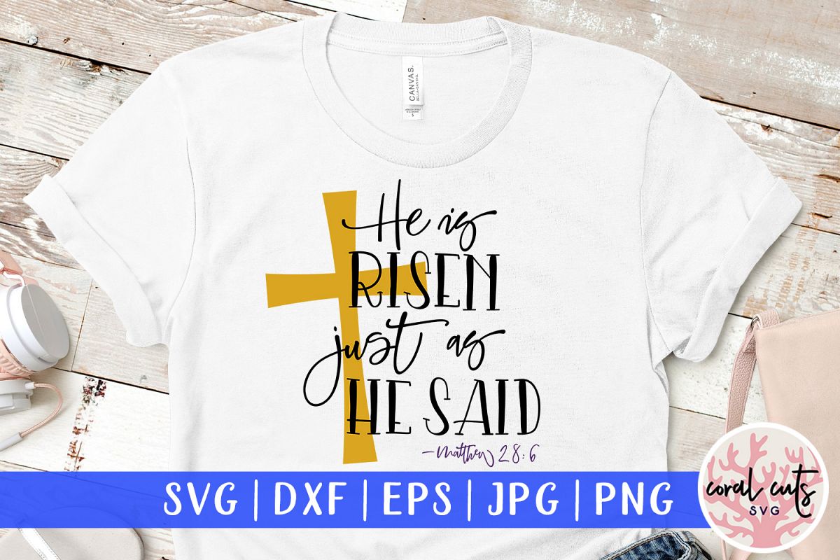 He is risen just as he said - Easter SVG EPS DXF PNG Cut example image 1