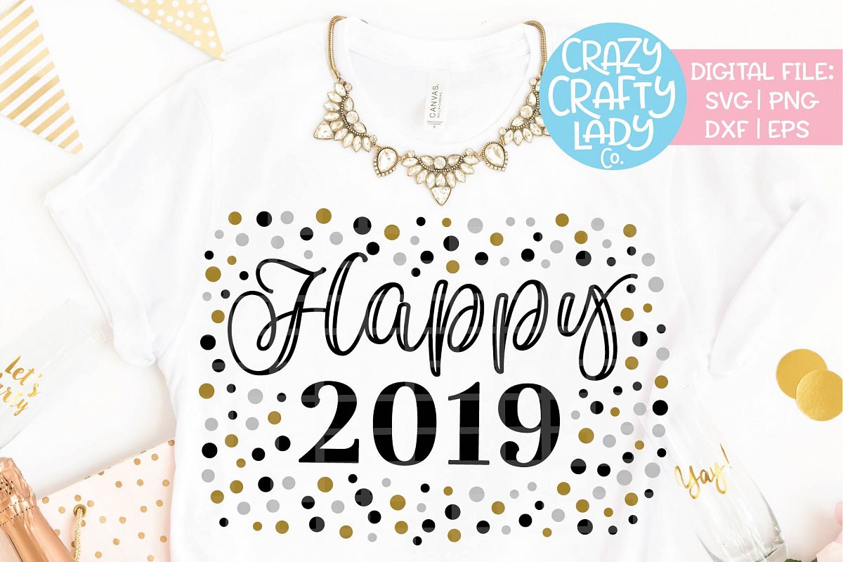 Happy 2019 SVG DXF EPS PNG Cut File example image 1