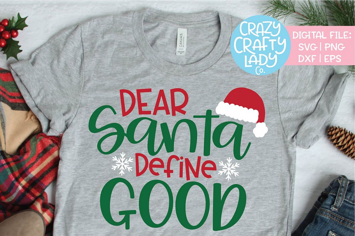 Dear Santa Define Good Christmas SVG DXF EPS PNG Cut File example image 1