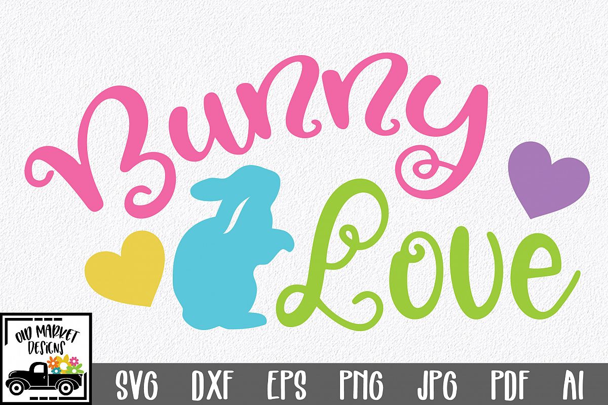 Easter SVG Cut File - Bunny Love SVG DXF EPS PNG AI example image 1