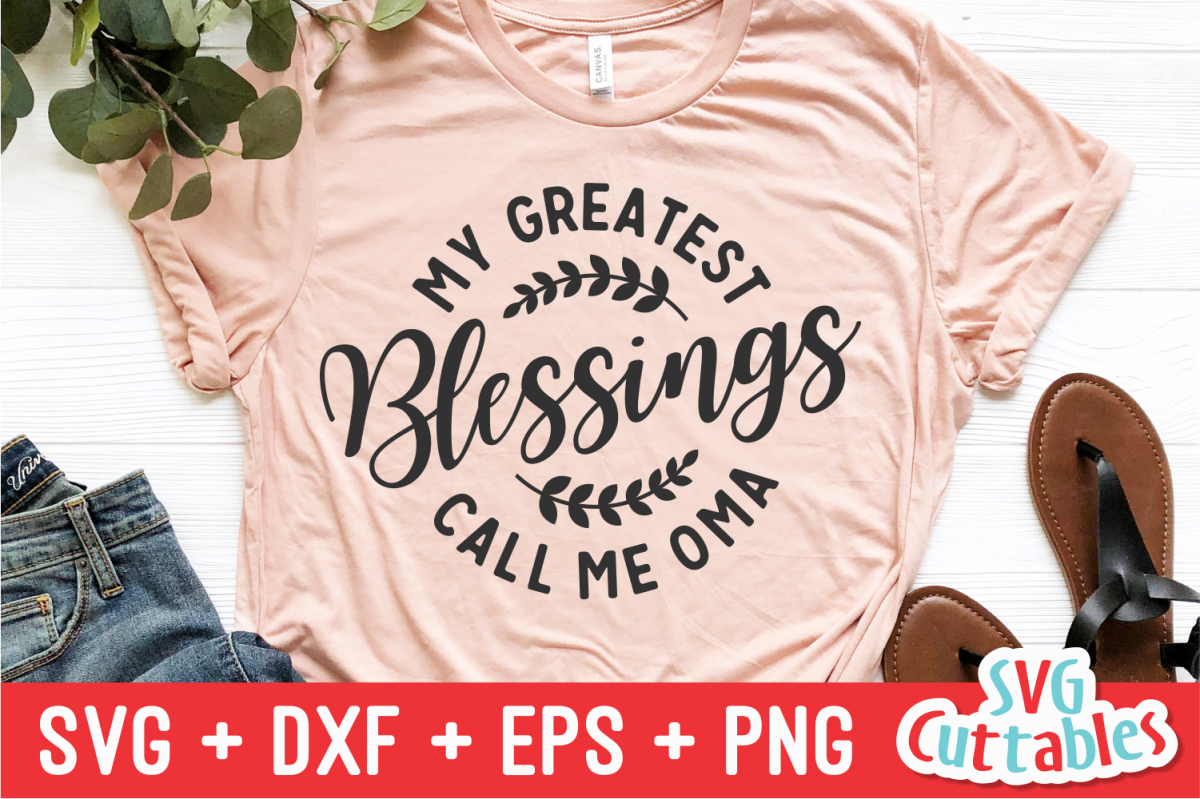 My Greatest Blessings Call Me Oma | SVG Cut File example image 1