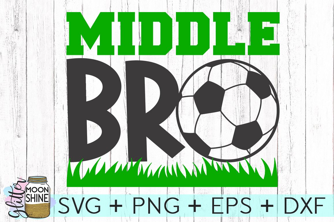 Middle Bro Soccer SVG DXF PNG EPS Cutting Files example image 1