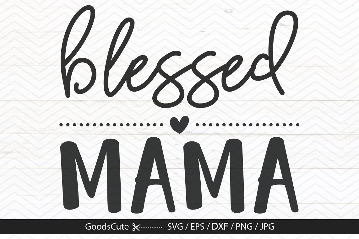Download Blessed Mama - SVG DXF JPG PNG EPS