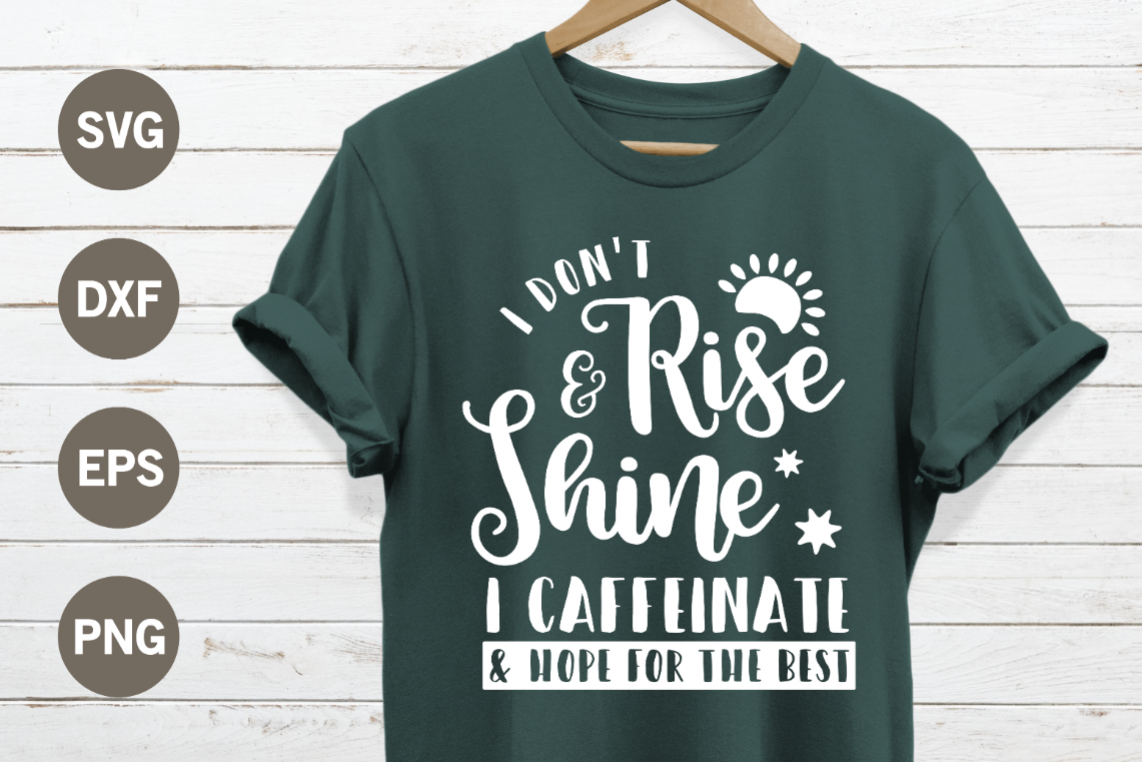 I dont rise and shine SVG - coffee svg cut file example image 1