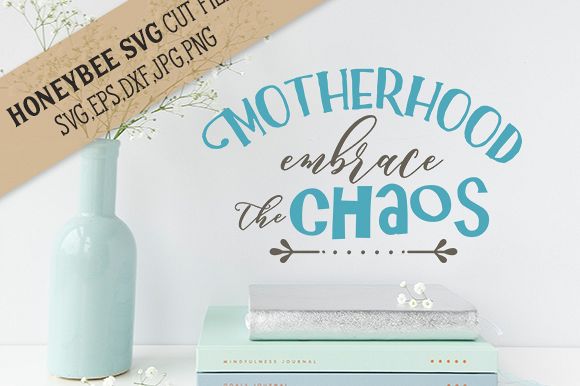 Motherhood Embrace Chaos cut file example image 1