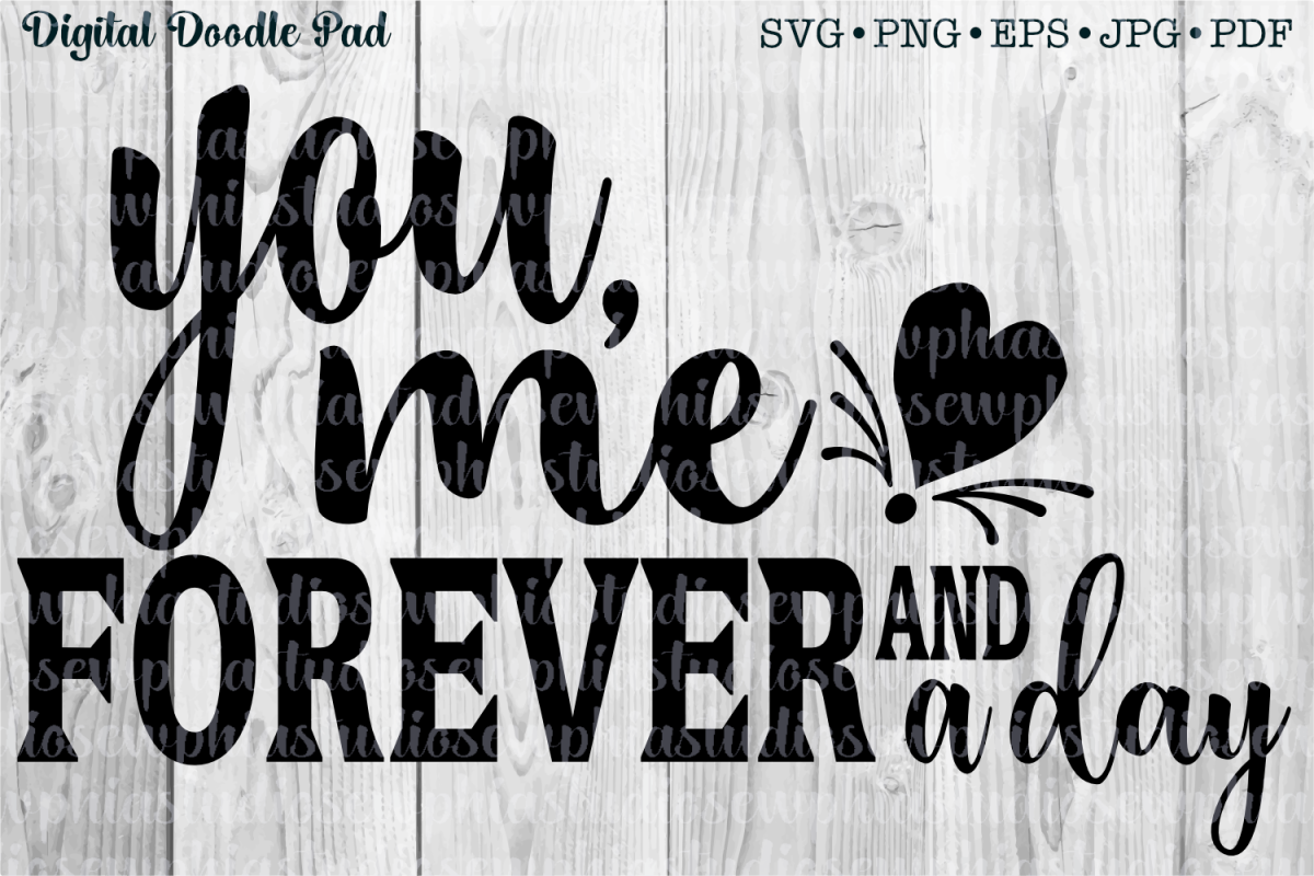 You, Me, Forever and a Day by Digital Doodle Pad example image 1