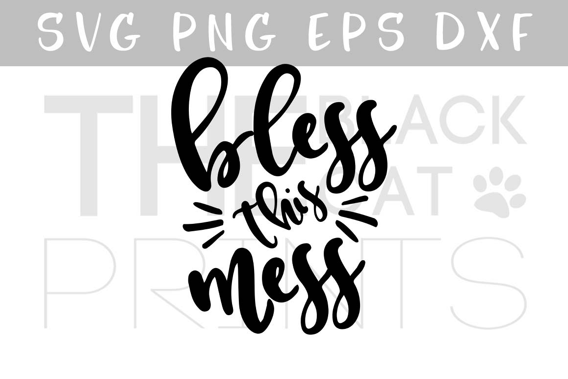 Download Bless this mess SVG PNG EPS DXF, Funny svg design for cut