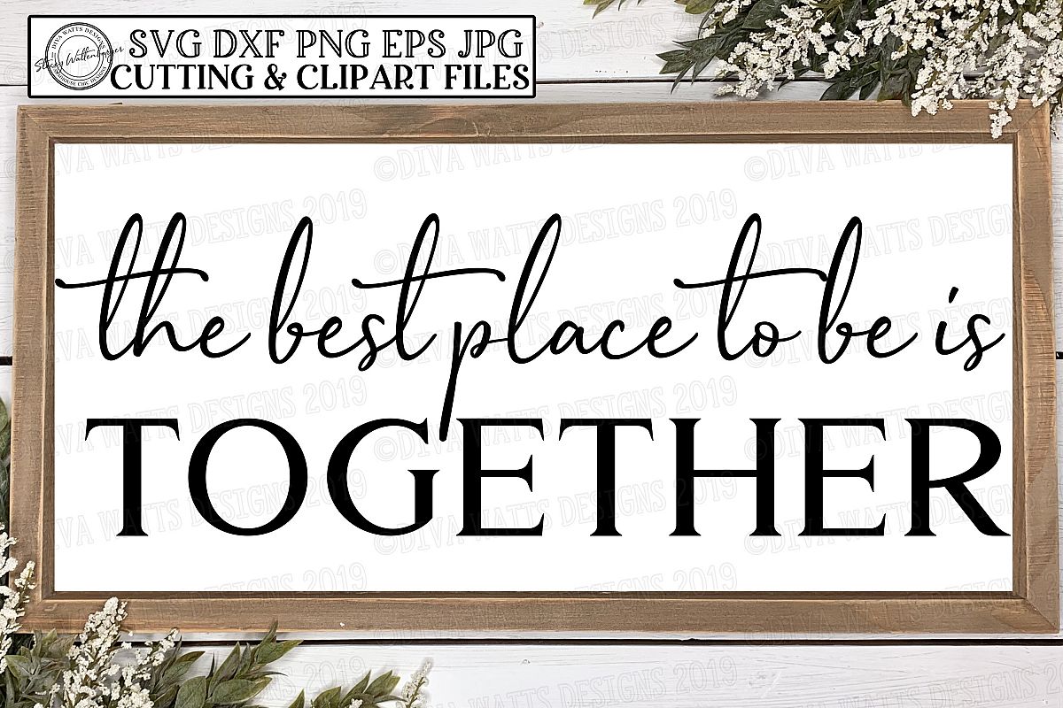 The Best Place To Be Is Together Farmhouse Cutting File example image 1