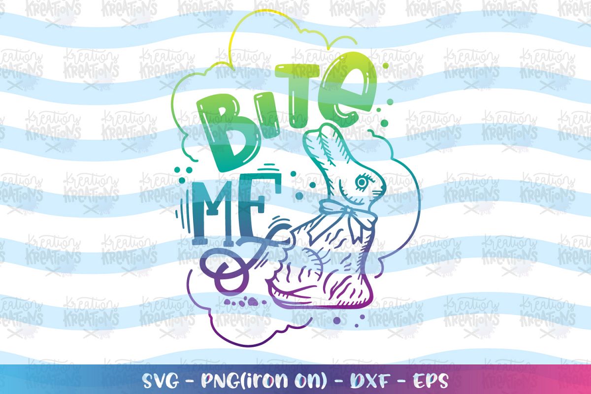 Easter svg Bite Me svg Chocolate bunnies svg Cute Bunny example image 1