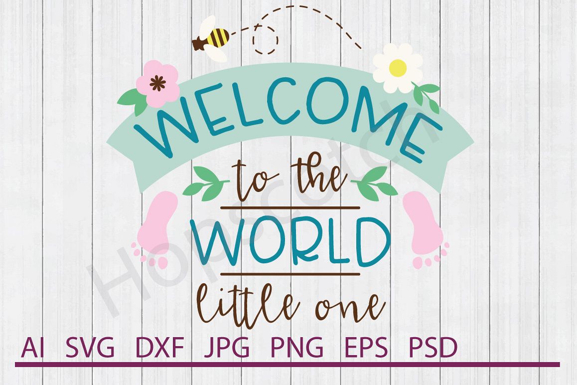 Welcome SVG, Welcome Little One SVG, DXF File, Cuttable File example image 1