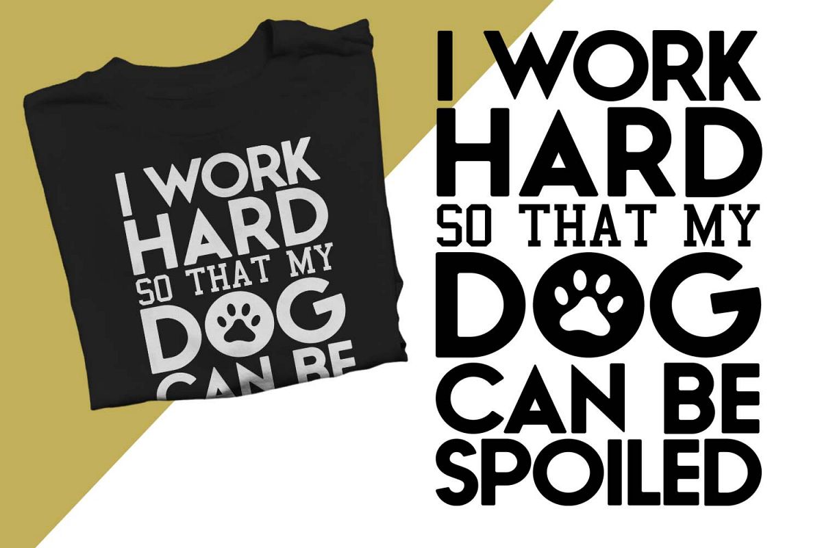 My dog can be spoiled Printable example image 1