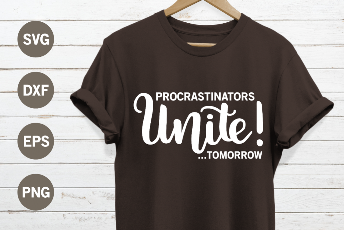 Procrastinators unite tomorrow SVG example image 1