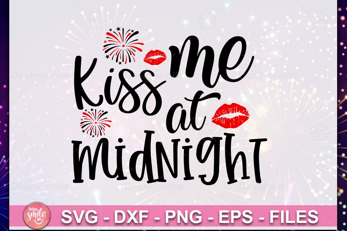 Kiss Me At Midnight SVG| New Year SVG| New Year 2020 example image 1