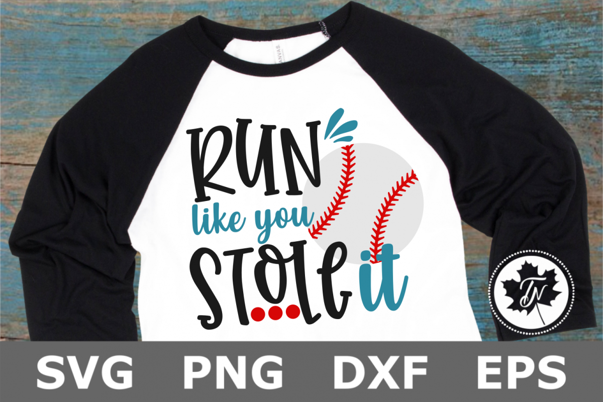 Run Like you Stole It - A Sports SVG Cut File example image 1