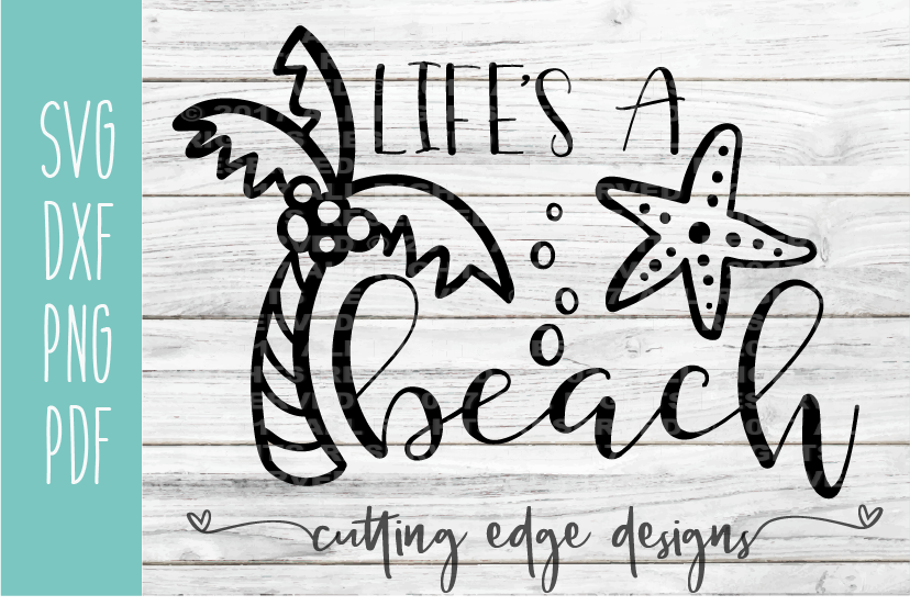 Beach SVG - Life's a Beach - Summer SVG Cut File