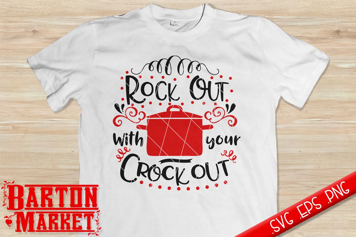 Rock Out With Your Crock Out SVG / EPS / PNG 1 example image 1