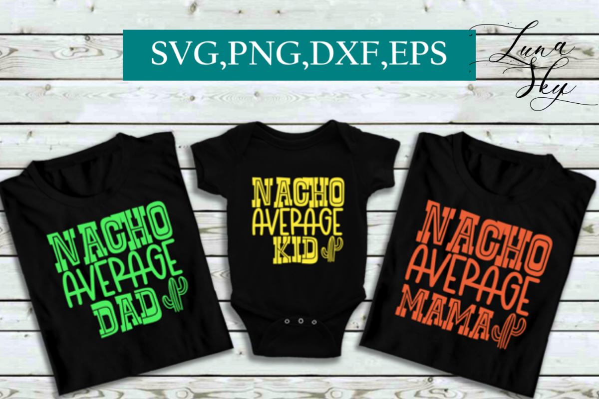 nacho average mama, dad, kid, family, matching example image 1
