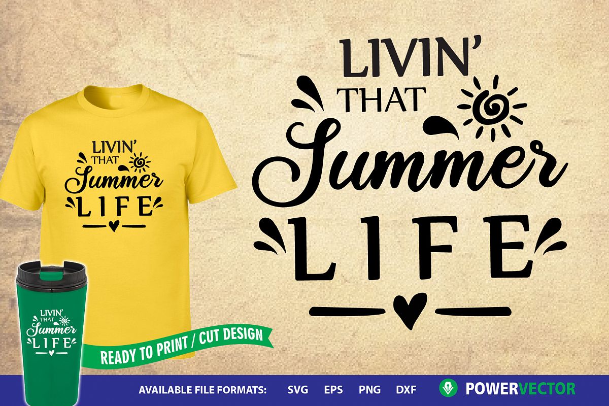 Summer Svg| Livin' that Summer Life Saying cut Files example image 1