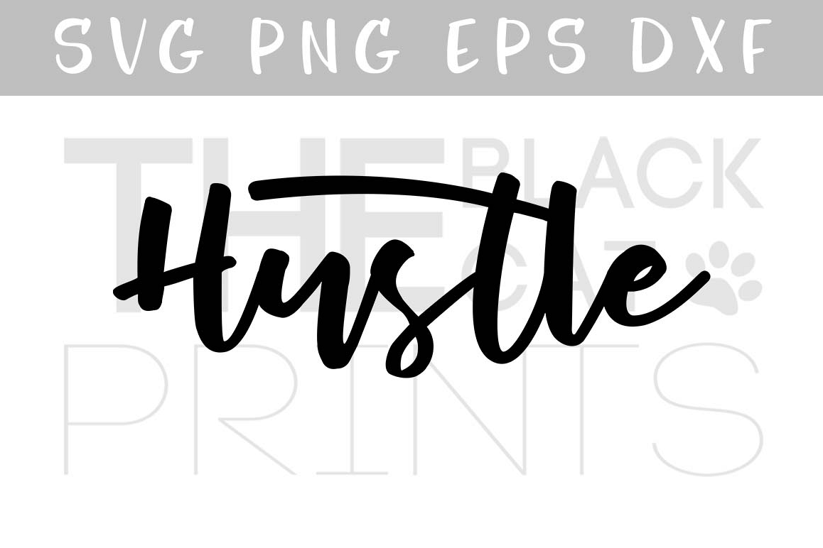 Hustle SVG PNG EPS DXF Sayings svg design example image 1