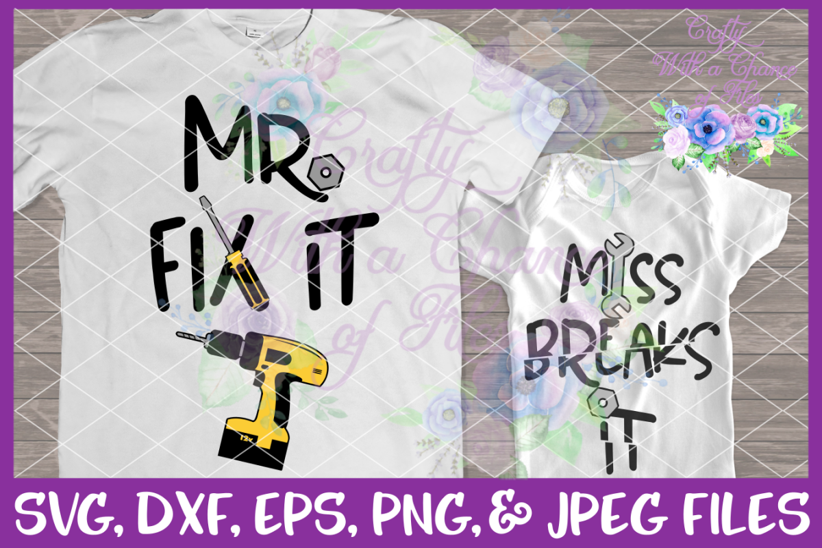 Download Mr. Fix It SVG Miss Breaks It SVG Father Daughter Design (99406) | SVGs | Design Bundles