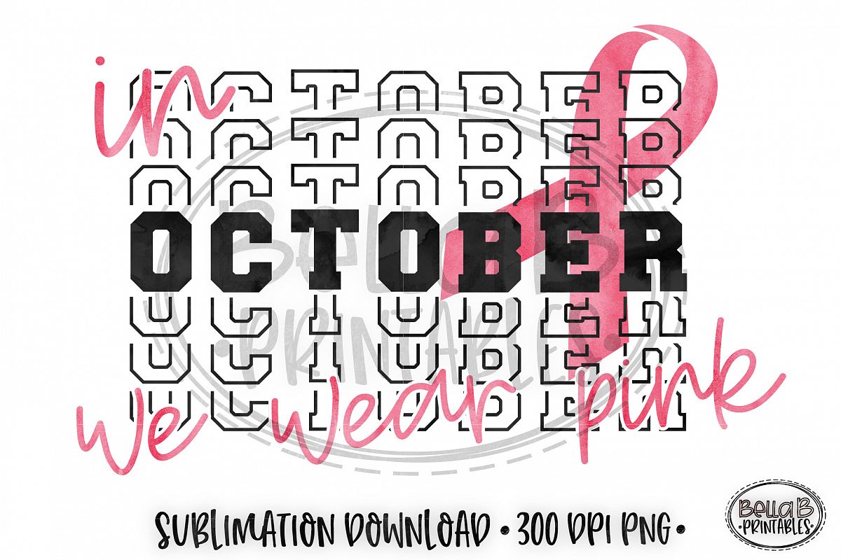 Breast Cancer Sublimation Design, In October We Wear Pink example image 1