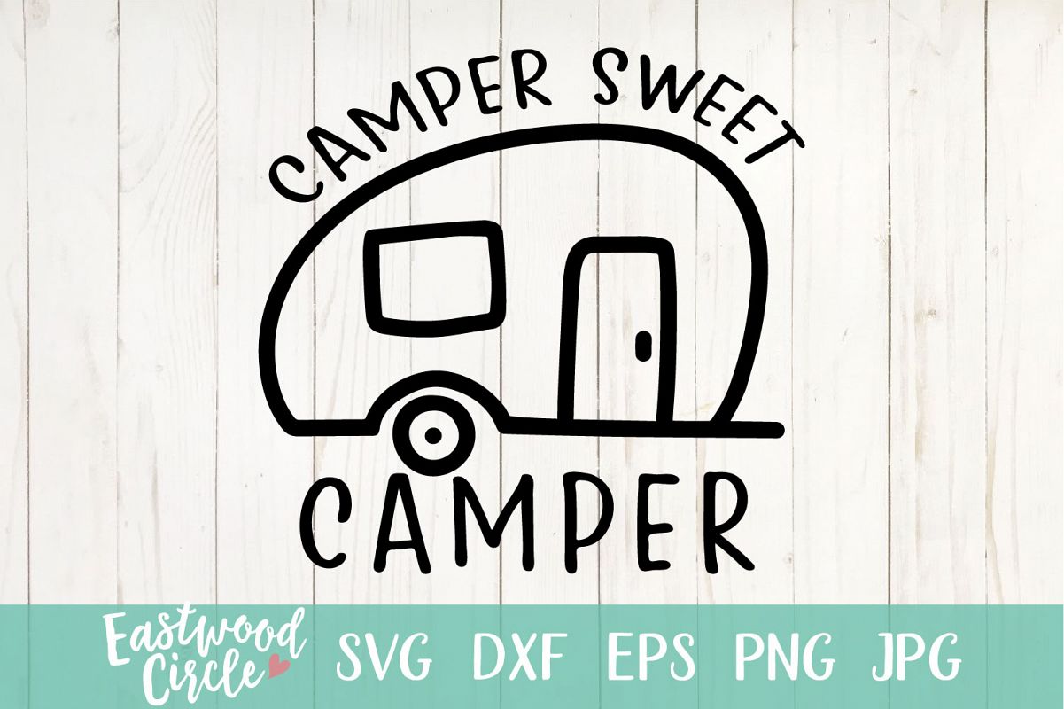 Camper Sweet Camper - A Camping SVG example image 1