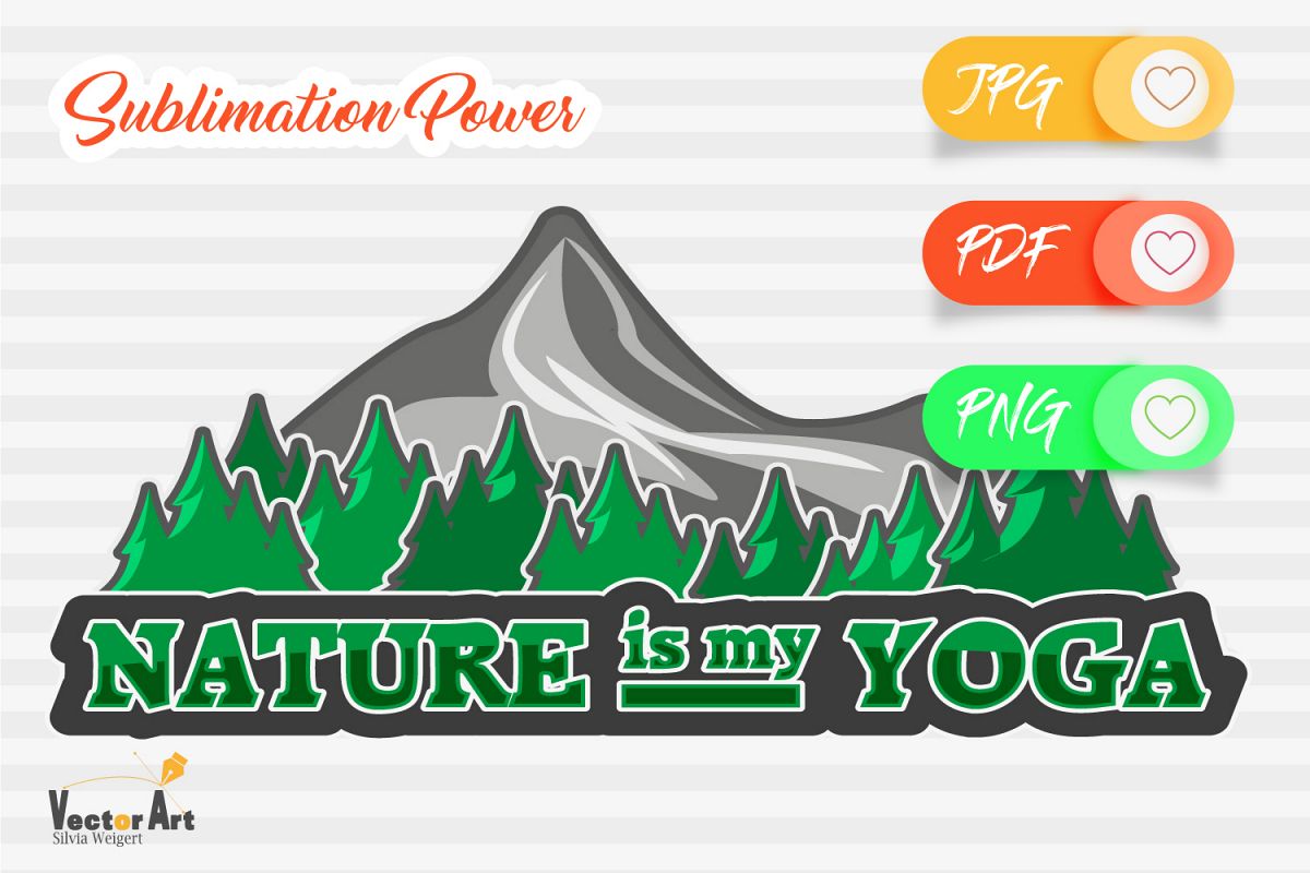Nature is my Yoga - Sublimation File for Crafter example image 1