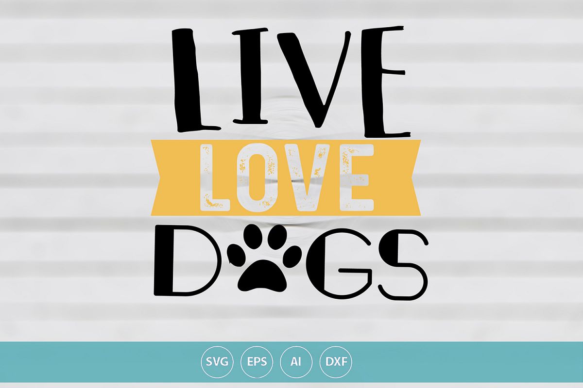 Live Love Dog example image 1