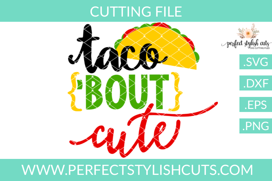 Download Cinco De Mayo SVG - Taco 'Bout Cute SVG