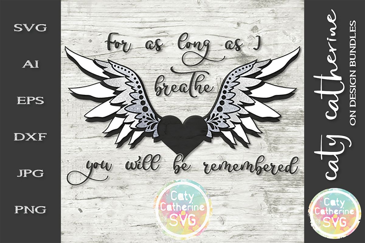 For As Long As I can Breathe You Will Be Remembered SVG example image 1