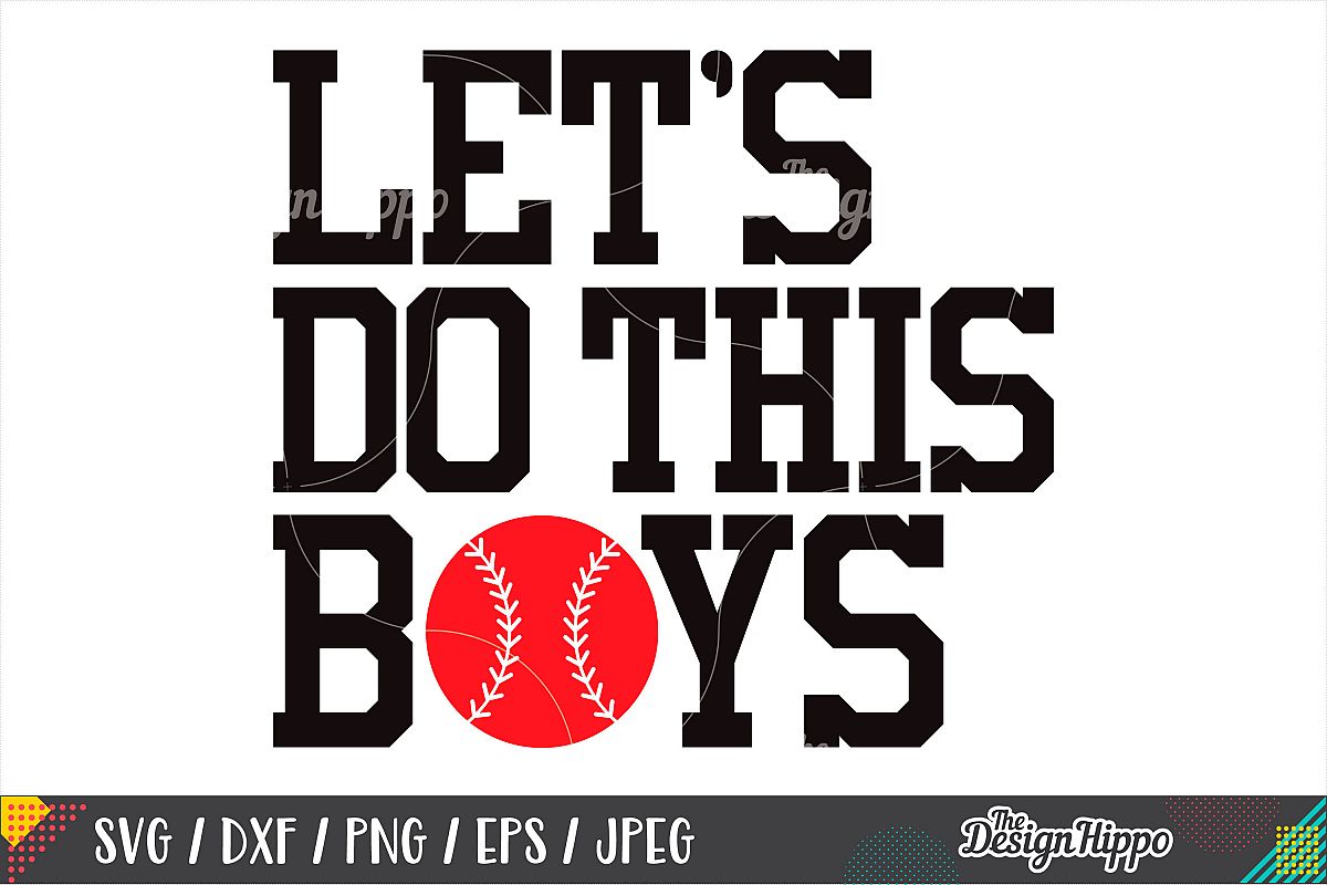 Download Let's Do This Boys SVG, Baseball Mom SVG, DXF PNG Cut Files