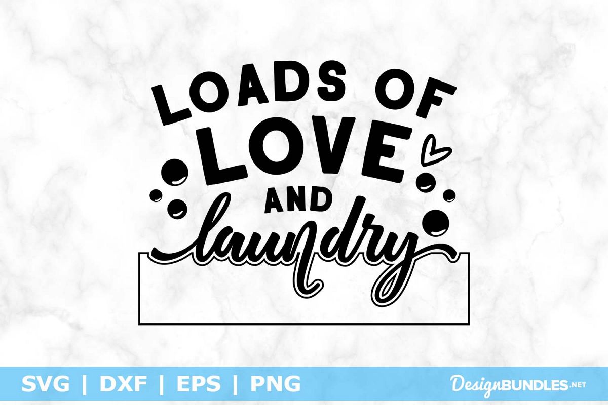 Loads Of Love And Laundry SVG File example image 1