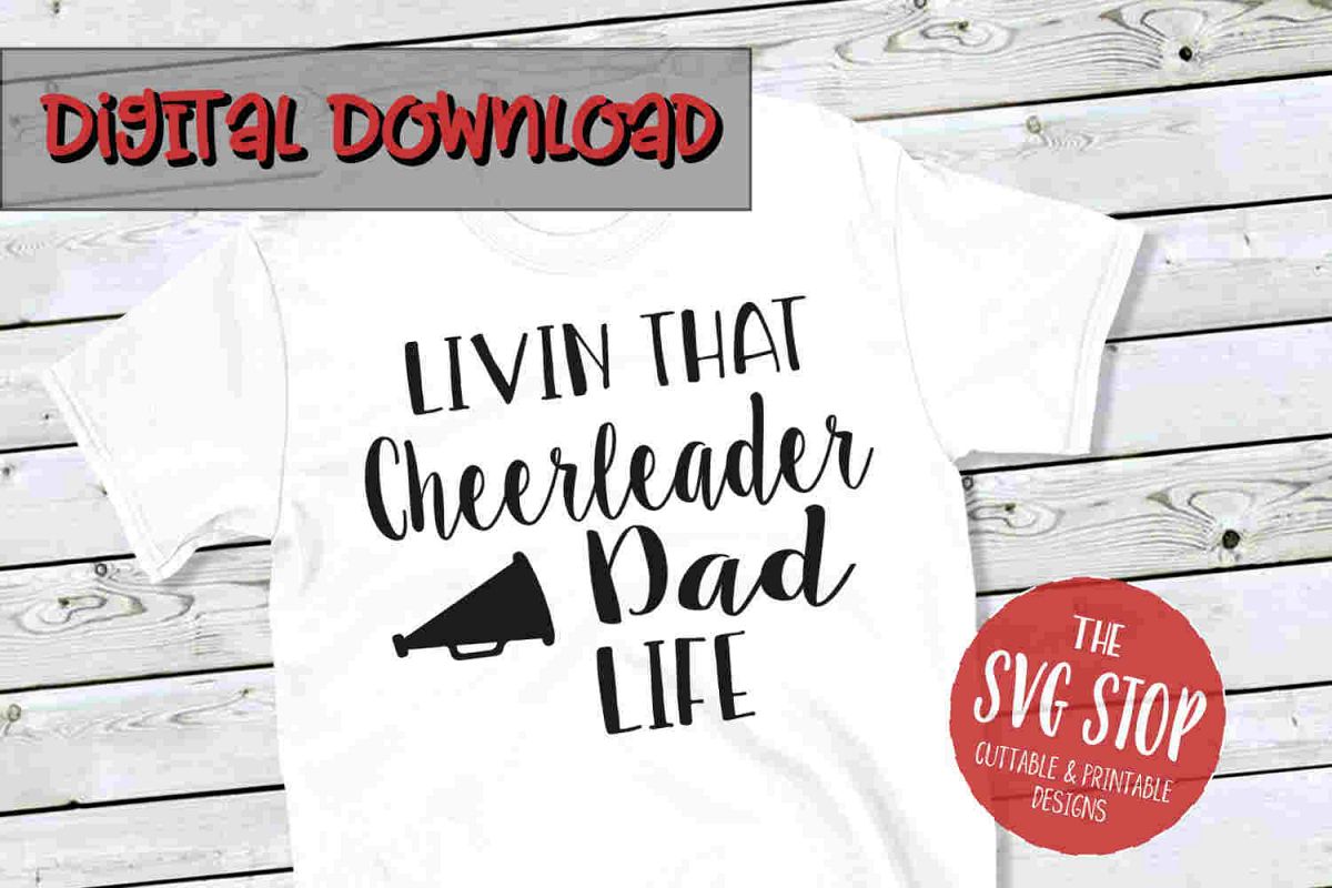 Cheerleader Dad Life -SVG, PNG, DXF example image 1