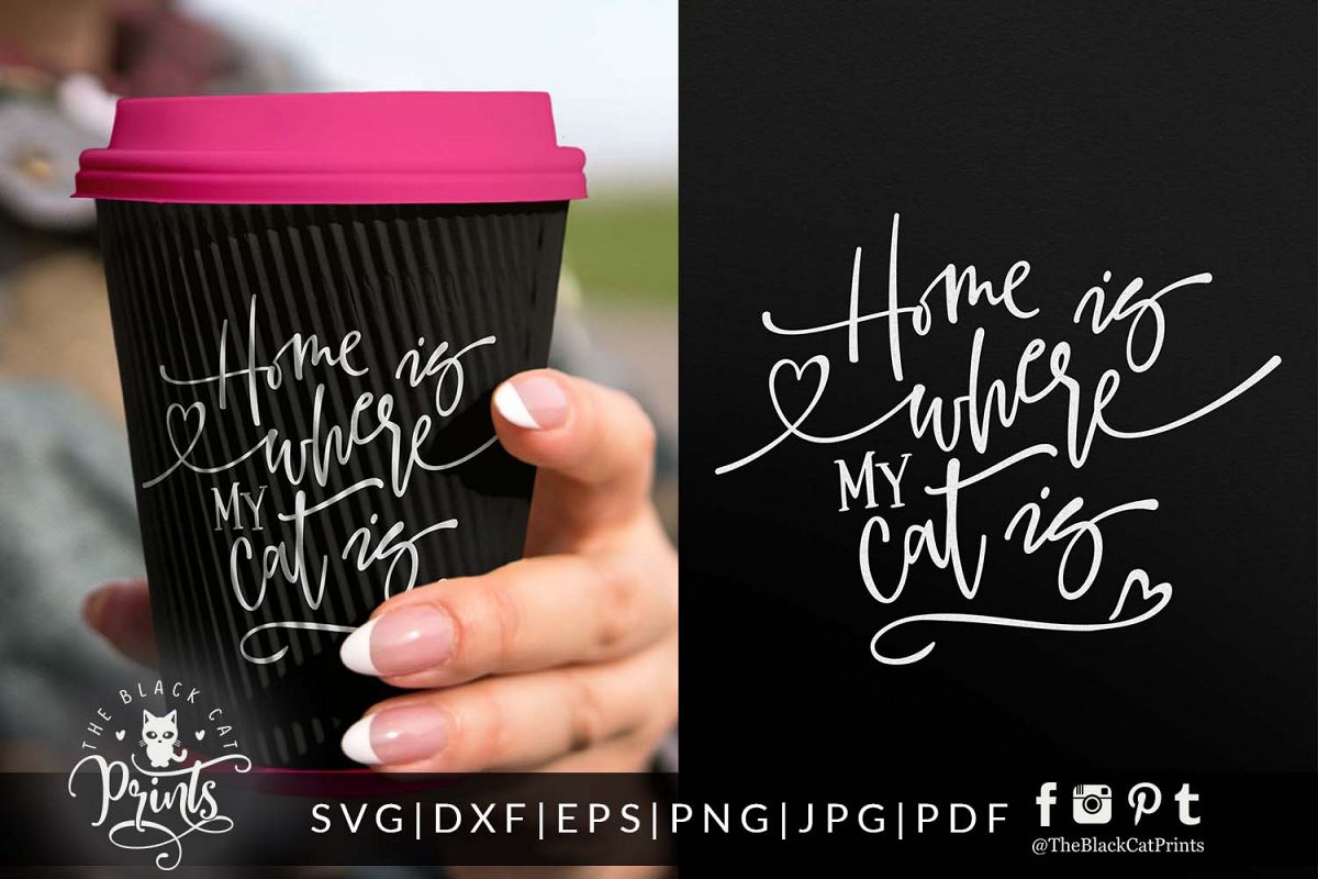 Home is where my Cat is SVG DXF PNG EPS JPG PDF example image 1