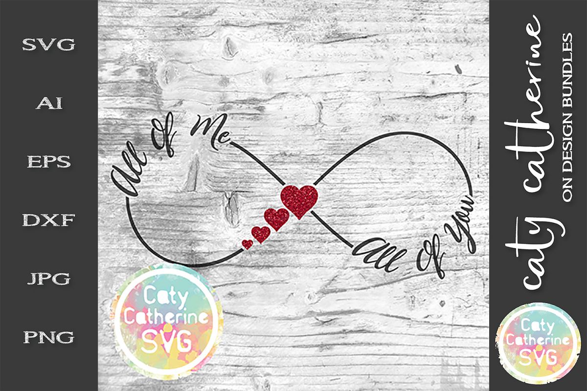All Of Me All Of You Infinity Love SVG example image 1
