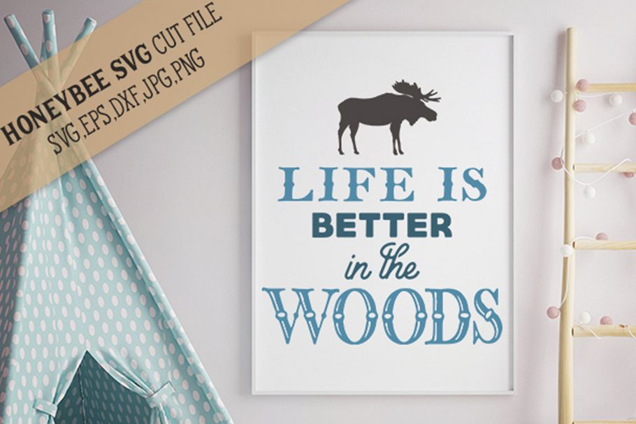 Life Is Better In The Woods svg example image 1