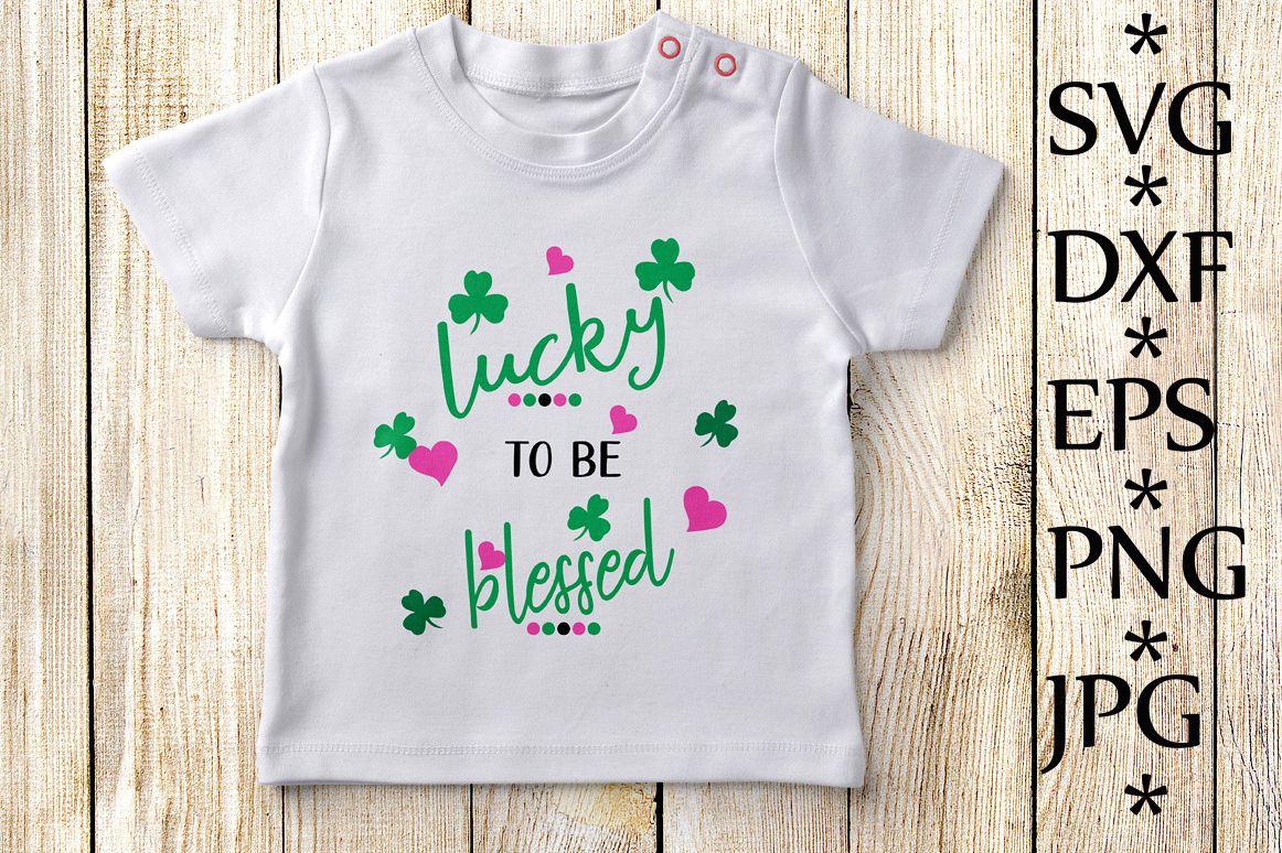 Lucky to be blessed Svg example image 1