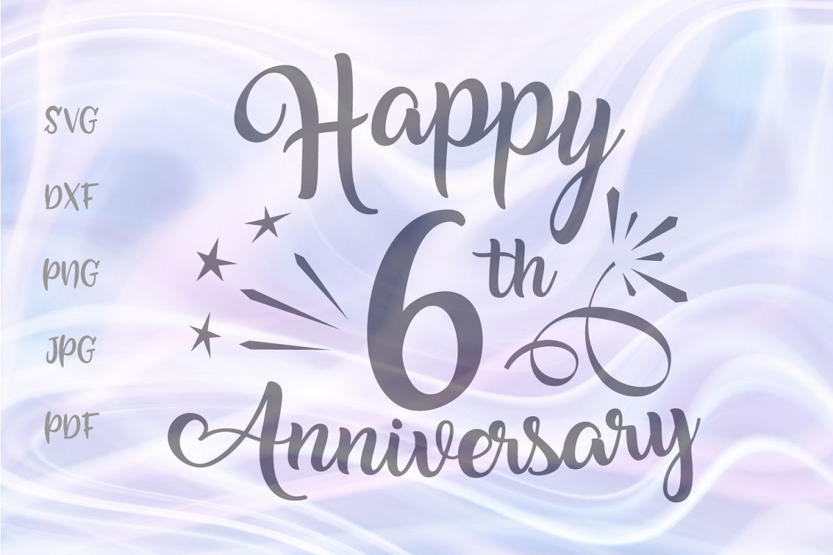 Happy 6th Anniversary Six Year Iron Sugar Wedding Sign SVG (347560