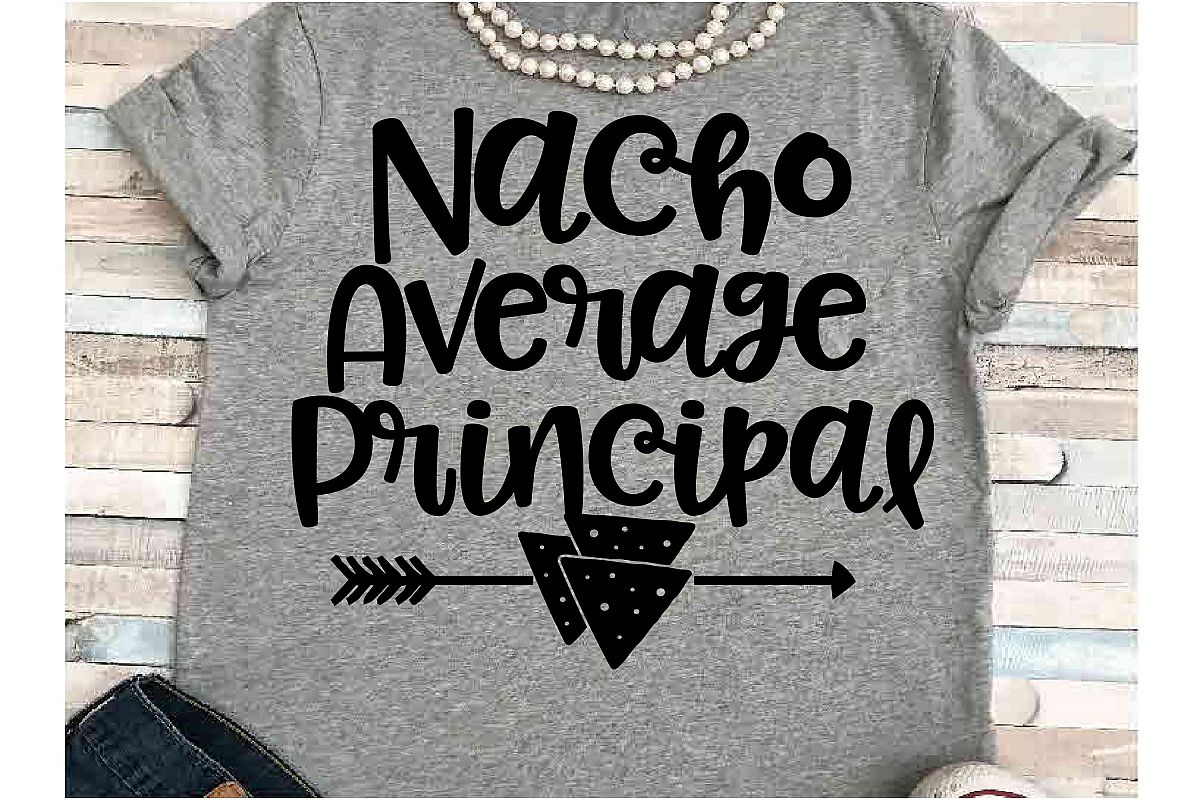 SVG DXF JPEG Silhouette Cricut Nacho average principal teach example image 1