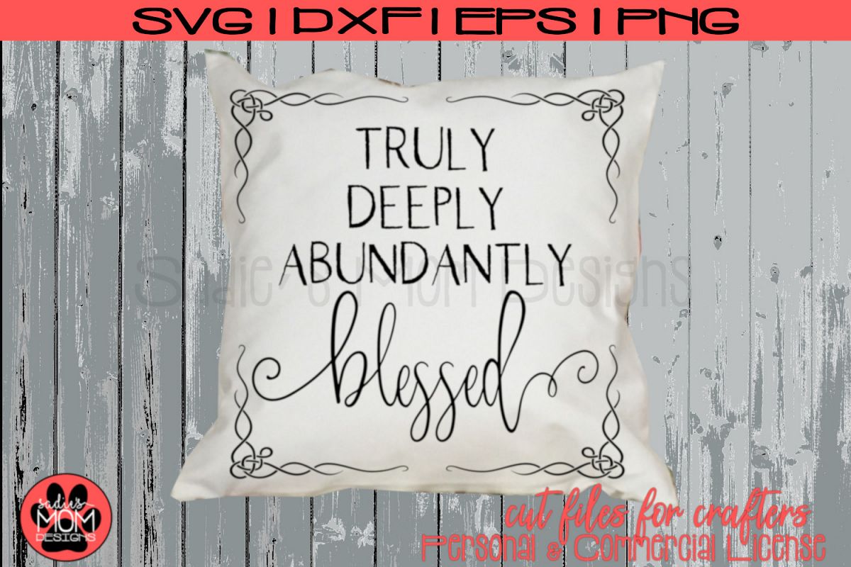 Truly Deeply Abundantly Blessed | Spiritual SVG Cut File example image 1
