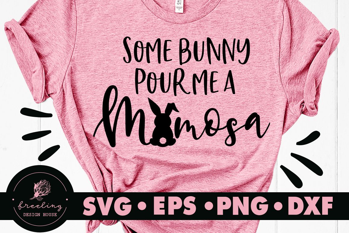 Some Bunny Pour Me A Mimosa SVG DXF EPS PNG example image 1